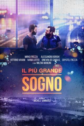 Il più grande sogno streaming