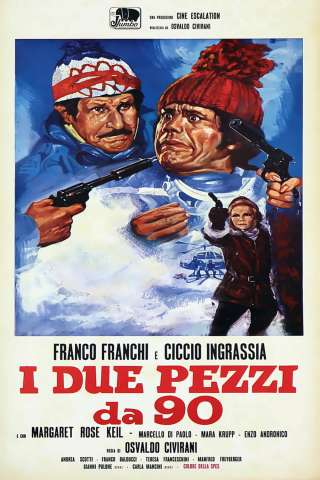 I due pezzi da 90 streaming