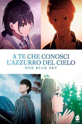 A te che conosci l'azzurro del cielo - Her Blue Sky streaming