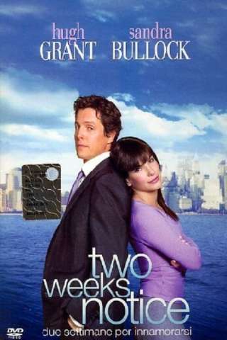 Two weeks notice - Due settimane per innamorarsi streaming