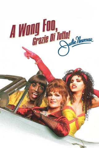 A Wong Foo, grazie di tutto! Julie Newmar streaming