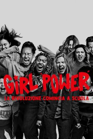 Girl Power - La rivoluzione comincia a scuola streaming