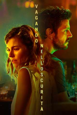 Vagando nell'oscurità - Wander Darkly streaming