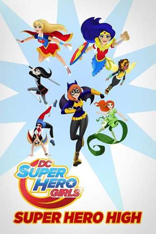 DC Super Hero Girls: Super Hero High streaming