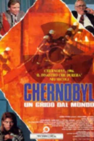 Chernobyl - un grido dal mondo streaming