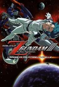Mobile Suit Z Gundam III - A New Translation - L'amore fa palpitare le stelle streaming