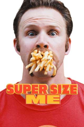 Super Size Me streaming