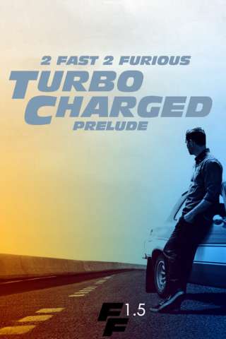 Turbo Charged Prelude to 2 Fast 2 Furious streaming