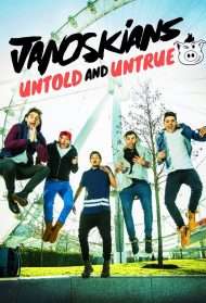 Janoskians: Untold and Untrue streaming