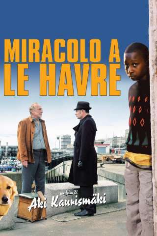 Miracolo a Le Havre streaming