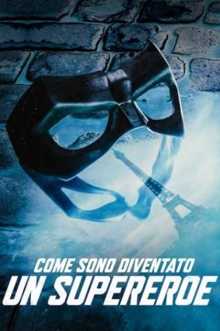 Come sono diventato un supereroe streaming