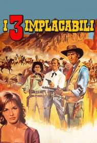 I tre implacabili streaming