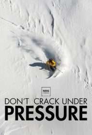 La nuit de la glisse : Don't Crack Under Pressure streaming