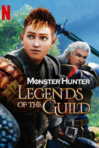 Monster Hunter: Legends of the Guild streaming