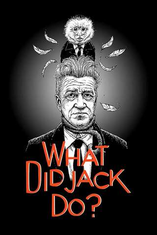 WHAT DID JACK DO? [CORTO] streaming