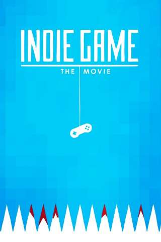Indie Game: The Movie streaming