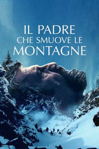 Il padre che smuove le montagne streaming