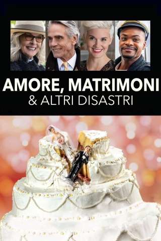 Amori, matrimoni e altri disastri streaming