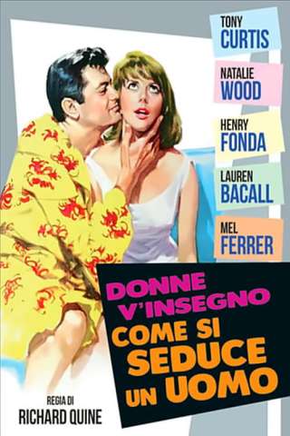 Donne, v'insegno come si seduce un uomo streaming