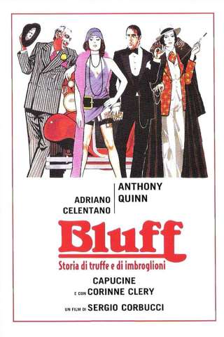 Bluff - Storia di truffe e di imbroglioni streaming