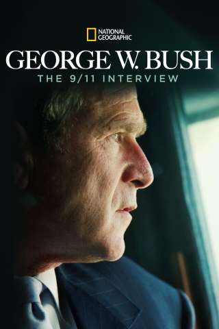 George W. Bush: The 9/11 Interview streaming