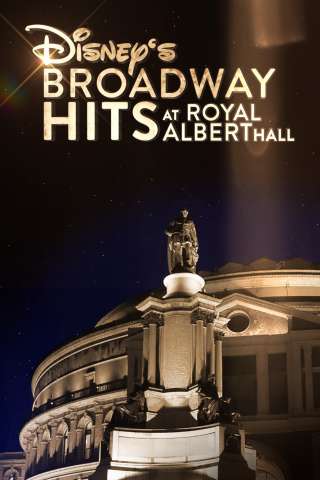 Disney's Broadway Hits at London's Royal Albert Hall streaming
