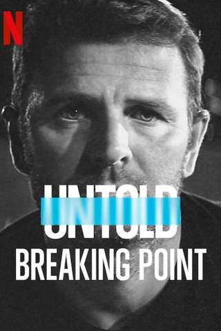 Untold: Breaking Point streaming
