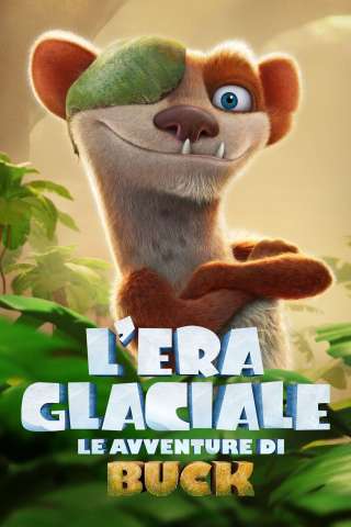 L'era glaciale - Le avventure di Buck streaming