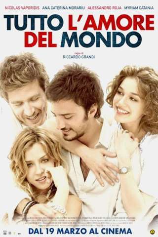 Tutto l'amore del mondo streaming