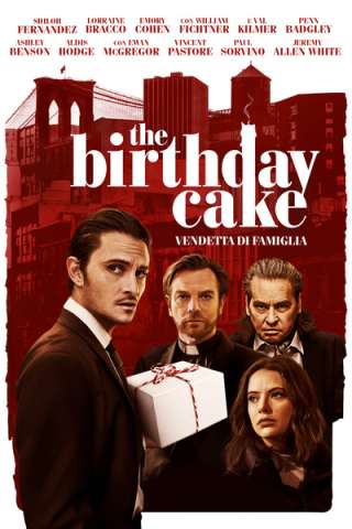 The Birthday Cake - Vendetta di famiglia streaming