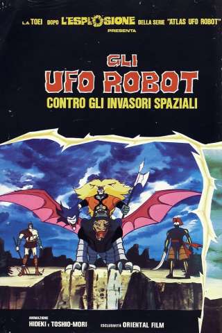 Gli UFO Robot contro gli invasori spaziali streaming