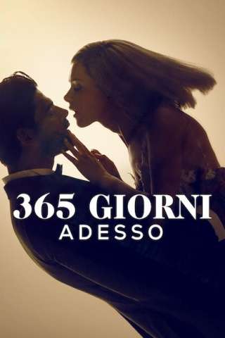 365 giorni - Adesso streaming