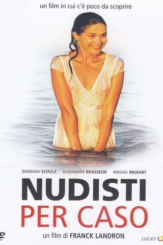 Nudisti per caso streaming