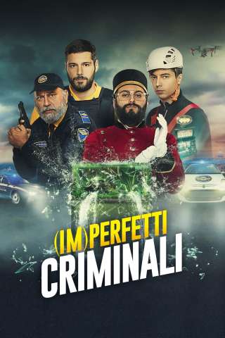 (Im)perfetti criminali streaming