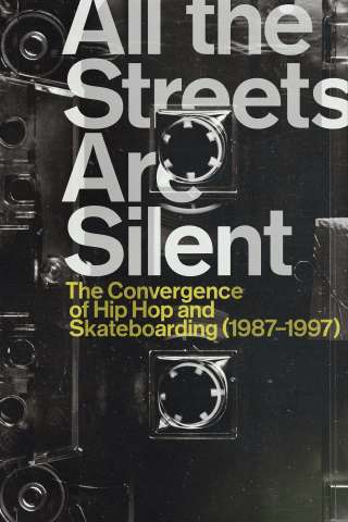 All the Streets Are Silent streaming
