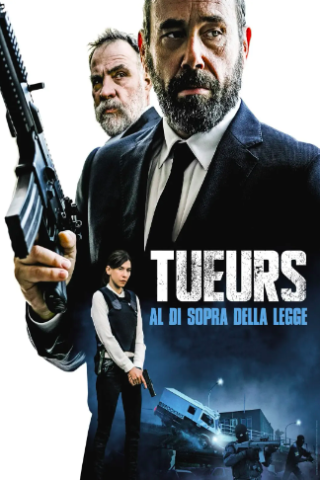 Tueurs - Al di sopra della legge streaming