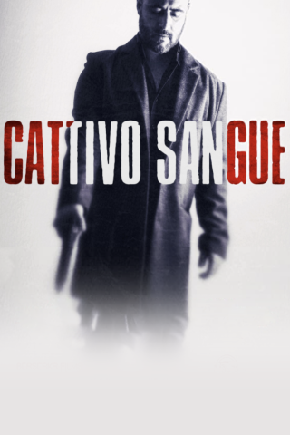 Cattivo sangue streaming