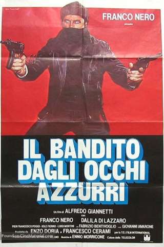 Il bandito dagli occhi azzurri streaming