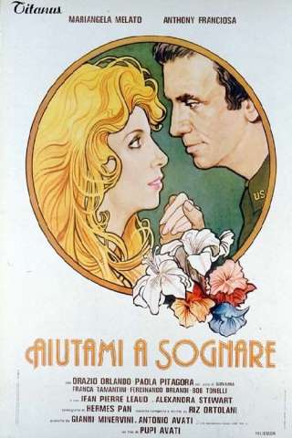 Aiutami a sognare streaming