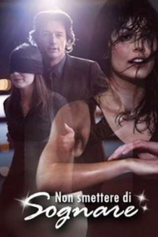 Non smettere di sognare streaming
