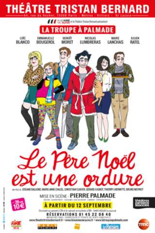 Le père Noël est une ordure (pièce de théâtre) streaming