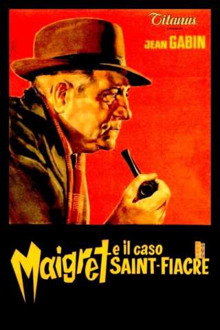 Maigret e il caso Saint Fiacre streaming