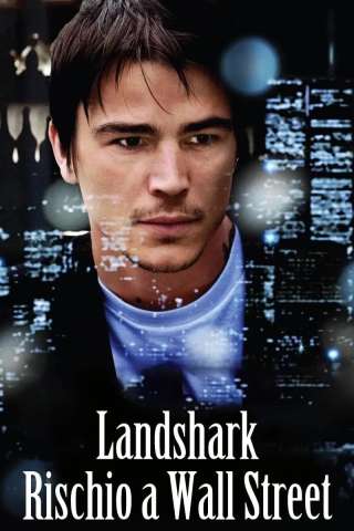Land Shark - Rischio a Wall Street streaming