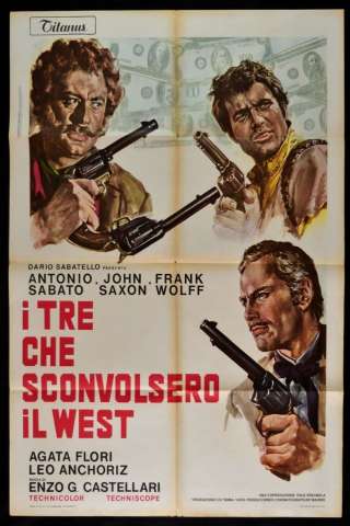 I Tre Che Sconvolsero Il West streaming