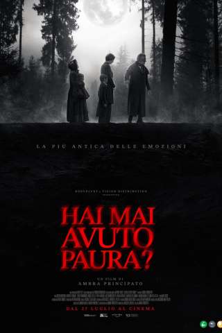 Hai mai avuto paura? streaming