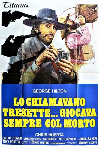 Lo chiamavano Tresette... giocava sempre col morto streaming