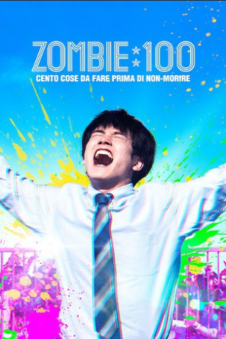 Zombie 100 - Cento cose da fare prima di non-morire streaming