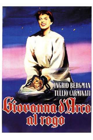 Giovanna d'Arco al rogo streaming