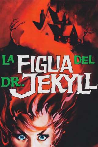 La figlia del dott. Jekyll streaming