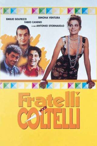 Fratelli coltelli streaming